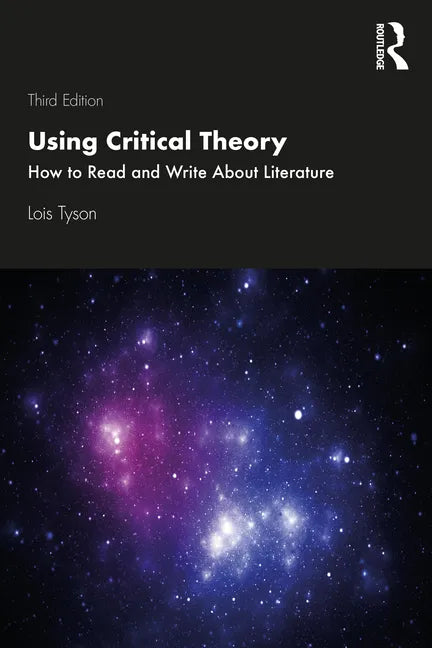 Using Critical Theory: How to Read and Write About Literature - Paperback
