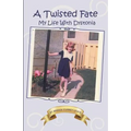 A Twisted Fate: My life with Dystonia - Paperback