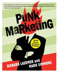 Punk Marketing: Get Off Your Ass and Join the Revolution - Paperback