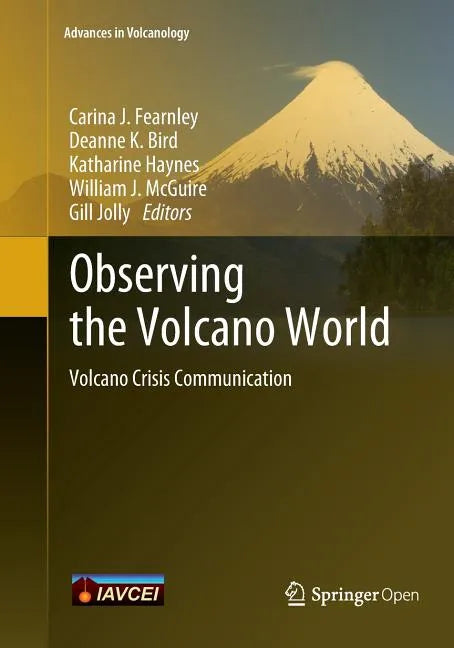 Observing the Volcano World: Volcano Crisis Communication - Paperback