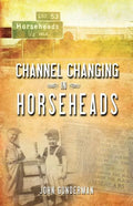 Channel Changing in Horseheads - Paperback