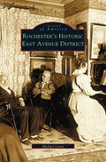 Rochester's Historic East Avenue District - Hardcover