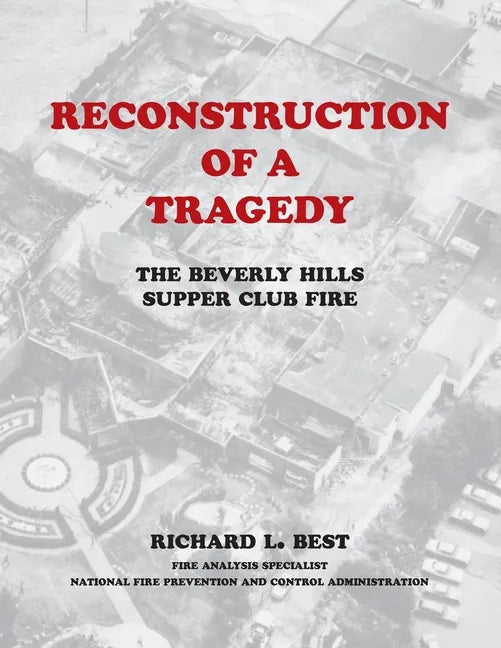 Reconstruction of a Tragedy: The Beverly Hills Supper Club Fire - Paperback