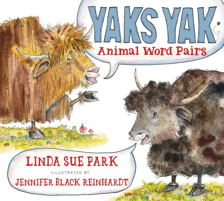Yaks Yak: Animal Word Pairs - Hardcover