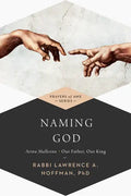 Naming God: Avinu Malkeinu--Our Father, Our King - Paperback