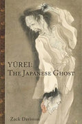 Yurei: The Japanese Ghost - Paperback