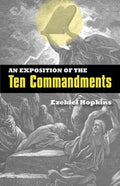 An Exposition of the Ten Commandments - Paperback