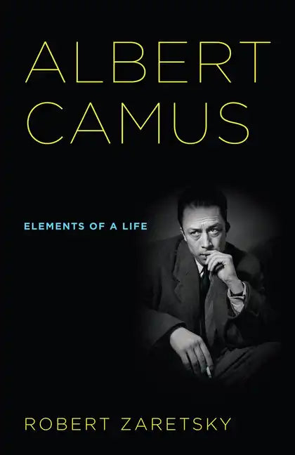 Albert Camus: Elements of a Life - Hardcover