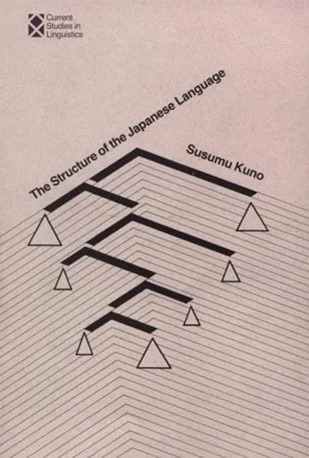 The Structure of the Japanese Language - Paperback