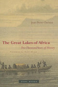 The Great Lakes of Africa: Two Thousand Years of History - Paperback