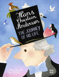 Hans Christian Andersen: The Journey of His Life - Hardcover