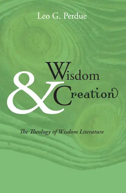 Wisdom & Creation - Paperback