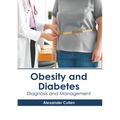 Obesity and Diabetes: Diagnosis and Management - Hardcover