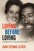 Loving before Loving: A Marriage in Black and White - Hardcover