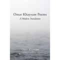 Omar Khayyam Poems: A Modern Translation - Paperback