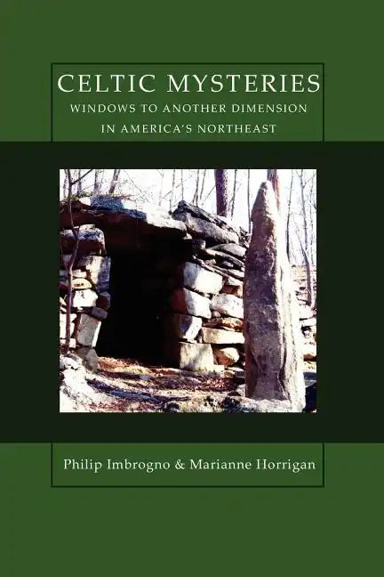 Celtic Mysteries Windows to Another Dimension in America's Northeast - Paperback