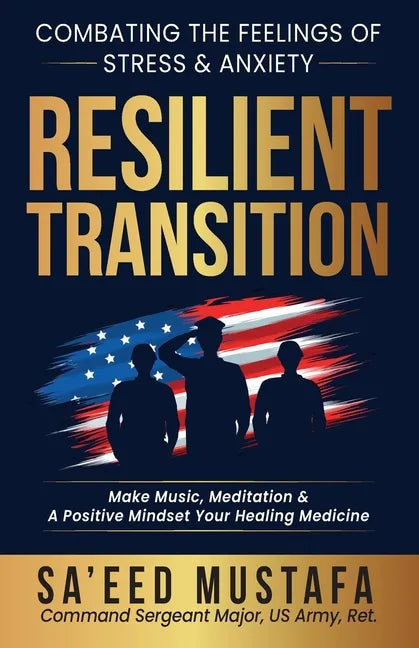 Resilient Transition: Combating The Feelings Of Stress & Anxiety - Paperback