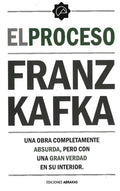 El Proceso: Una Obra Completamente Absurda, Pero Con Una Gran Verdad En Su Interior - Paperback