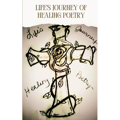 Life's Journey of Healing Poetry - Paperback