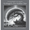 The Magick of the Mother Tree - Hardcover