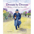 Dream by Dream: The Story of Rabbi Isaac Mayer Wise - Paperback