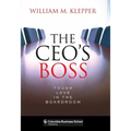 The Ceo's Boss: Tough Love in the Boardroom - Hardcover