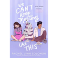 We Can't Keep Meeting Like This - Paperback