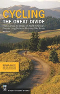 Cycling the Great Divide: From Canada to Mexico on North America's Premier Long-Distance Mountain Bike Route, 2nd Edition - Paperback