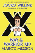 Marc's Mission: Way of the Warrior Kid - Hardcover