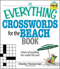 The Everything Crosswords for the Beach Book: Hours of Puzzling Fun Under the Sun! - Paperback