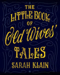 The Little Book Of Old Wives' Tales - Paperback