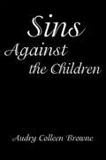 Sins Against the Children - Paperback