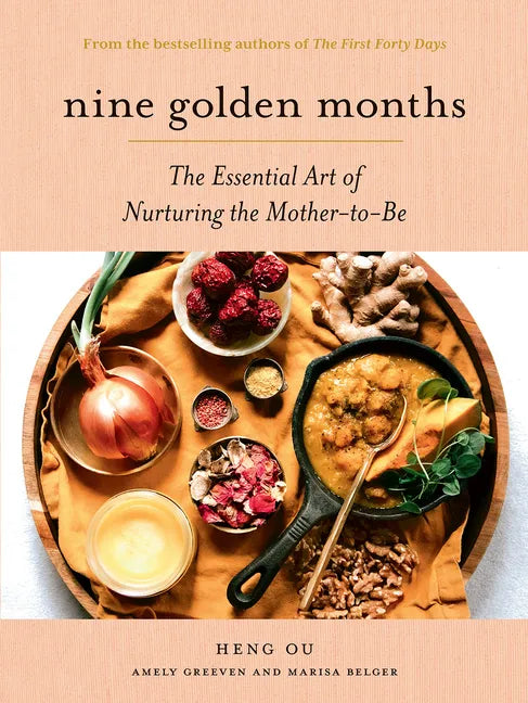 Nine Golden Months: The Essential Art of Nurturing the Mother-To-Be - Hardcover