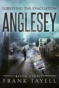 Surviving The Evacuation, Book 8: Anglesey - Paperback