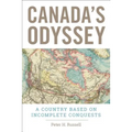 Canada's Odyssey: A Country Based on Incomplete Conquests - Paperback