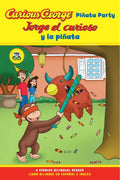 Curious George Pinata Party/Jorge El Curioso Y La Pinata: Bilingual English-Spanish - Paperback