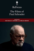 Refocus: The Films of Paul Schrader - Paperback