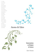 Atoms and Eden: Conversations on Religion and Science - Paperback