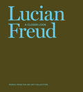 Lucian Freud: A Closer Look - Hardcover