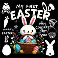 High Contrast Baby Book - Easter: My First Easter High Contrast Baby Book For Newborn, Babies, Infants High Contrast Baby Book for Holidays Black and - Paperback