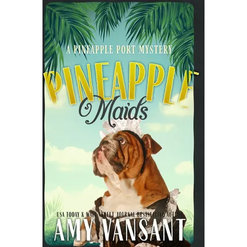 Pineapple Maids: A cozy murder mystery - Paperback