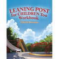 Leaning Post for Children Too Workbook - Paperback