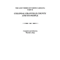 Lost Tribes of North Carolina, Part II: Colonial Granville County and Its People - Paperback