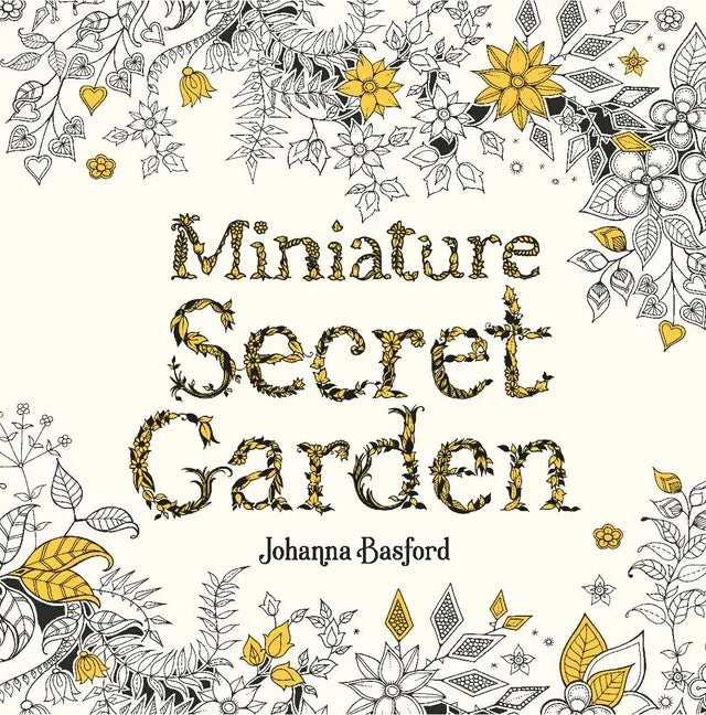 Miniature Secret Garden: A Pocket-Sized Coloring Book for Adults - Paperback