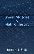 Linear Algebra & Matrix Theory - Paperback