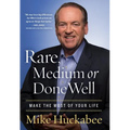Rare, Medium, or Done Well: Make the Most of Your Life - Hardcover
