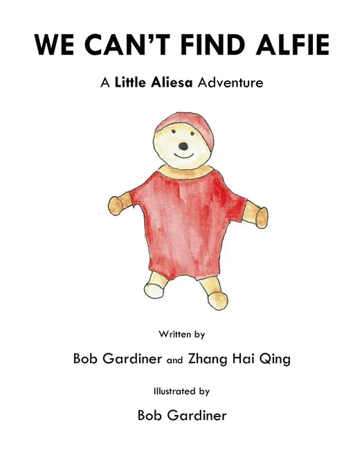 We Can't Find Alfie: A Little Aliesa Adventure - Paperback