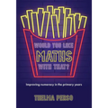 Would You Like Maths with That?: Improving Numeracy in the Primary Years - Paperback