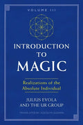 Introduction to Magic, Volume III: Realizations of the Absolute Individual - Paperback