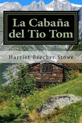 La Cabaña del Tio Tom (Spanish) Edition - Paperback